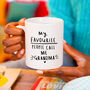 'My Favourite People Call Me Grandma / Nanny' Mug, thumbnail 1 of 11