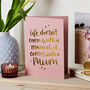 Mum Quote Foil Embossed Mother's Day Card, thumbnail 1 of 3