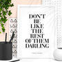 'Don't Be Like The Rest Of Them Darling' Coco Chanel, thumbnail 1 of 6