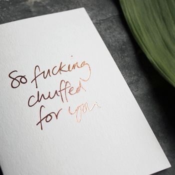 'So Fucking Chuffed For You' Rose Gold Congrats Card, 2 of 4