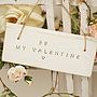 Personalised Valentine's Sign, thumbnail 1 of 7