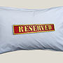 Personalised Reserved Pillowcase, thumbnail 2 of 2