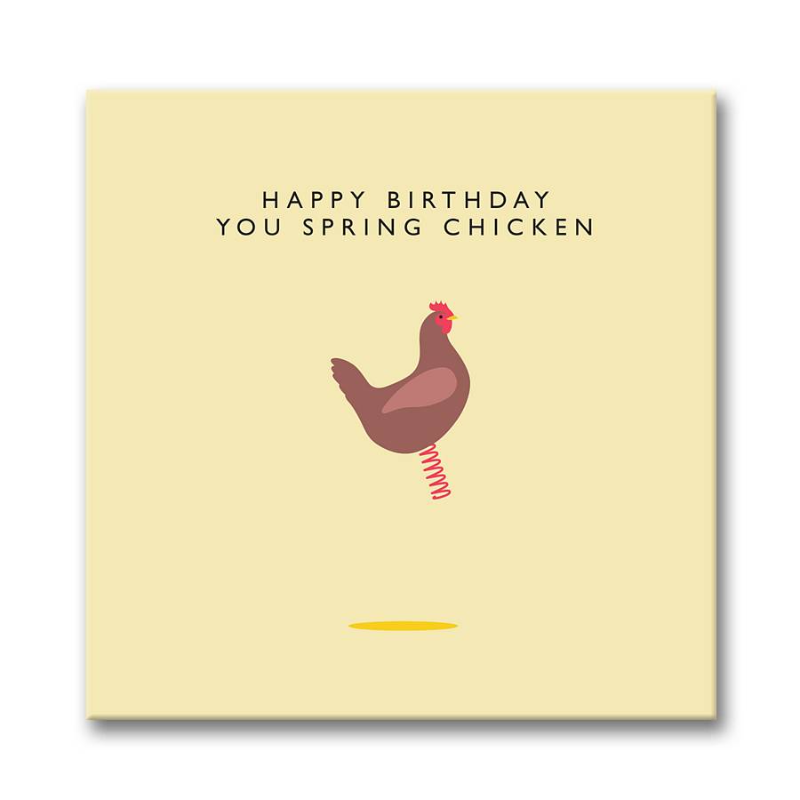 'Happy Birthday Spring Chicken' Birthday Card By Loveday Designs
