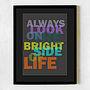 'Always Look On The Bright Side' Print, thumbnail 2 of 3