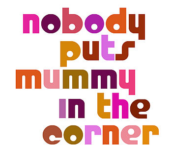 Matching Nobody Puts Mummy/Baby In The Corner T Shirts, 3 of 3