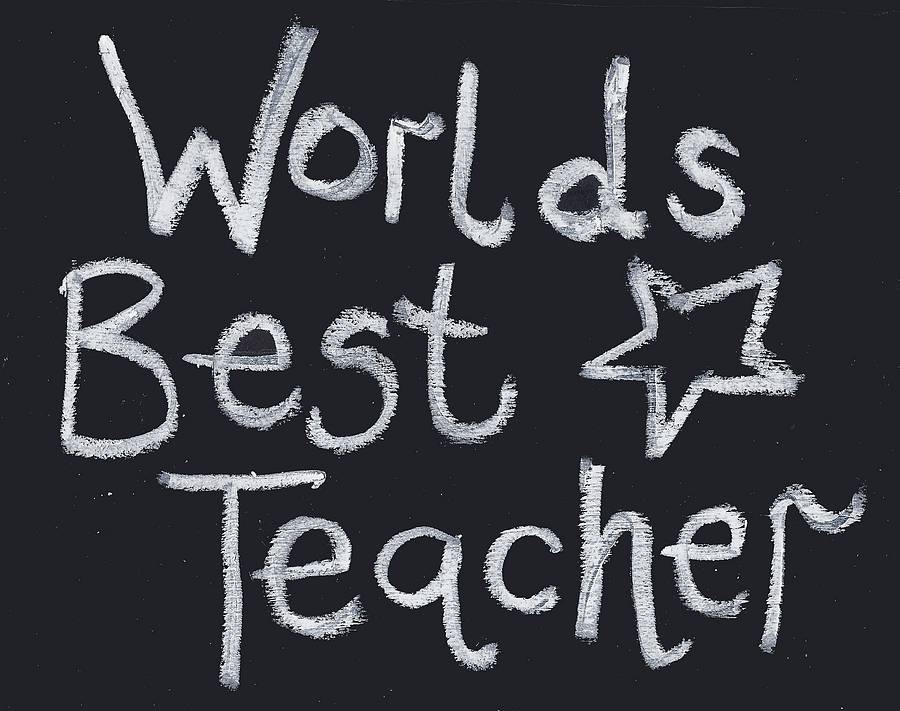 Being the best teacher. Гуд беттер зе Бест. Класс is the best. The best teacher in the World. You are the best teacher in the World.