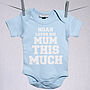 Personalised 'This Much' Baby Vest, thumbnail 4 of 6