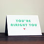 'You're Alright' Card, thumbnail 2 of 2