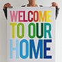 Welcome To Our Home Print, thumbnail 3 of 4