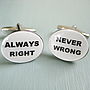 'Always Right, Never Wrong' Cufflinks, thumbnail 3 of 4
