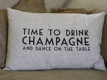 'Time To Drink Champagne And Dance' Cushion, 3 of 3