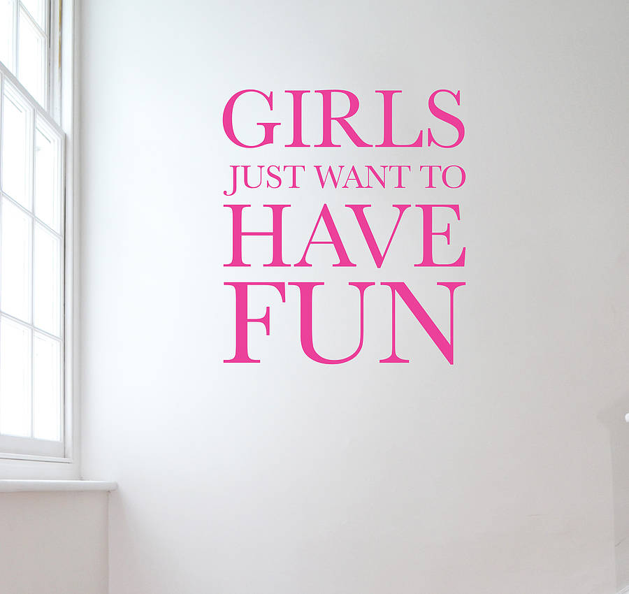 New Girls Just Want To Have Fun Wall Sticker By Leonora Hammond