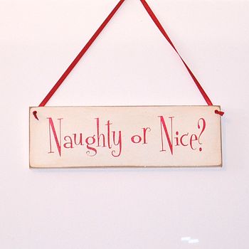 'Naughty Or Nice' Christmas Sign By Christening Gifts by Rose Cottage ...