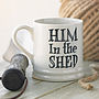 'Him In The Shed' Mug, thumbnail 1 of 3
