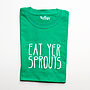 Eat Yer Sprouts Christmas T Shirt, thumbnail 1 of 3