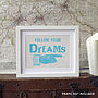Follow Your Dreams Poster Card Or Small Print, thumbnail 2 of 7