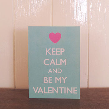 'Keep Calm And Be My Valentine' Card, 2 of 2