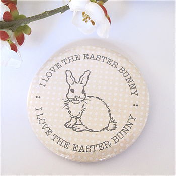 'i love the easter bunny' badge by edamay | notonthehighstreet.com