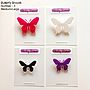 Butterfly Brooch Various Colours & Designs, thumbnail 3 of 9