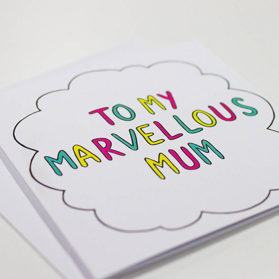 To My Marvellous Mum Mothers Day Card By Veronica Dearly