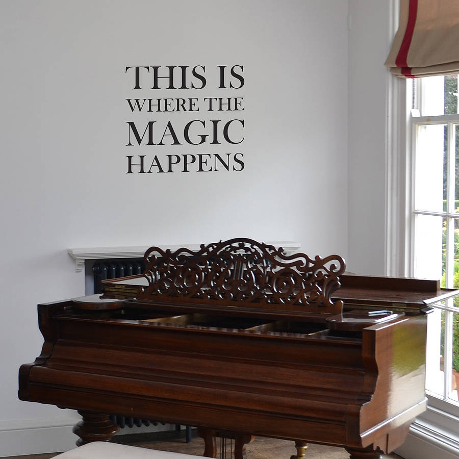 This Is Where The Magic Happens Wall Sticker By leonora hammond
