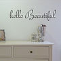 'Hello Beautiful' Script Wall Sticker Quote, thumbnail 1 of 4