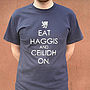 'Eat Haggis And Ceilidh On' T Shirt, thumbnail 2 of 4