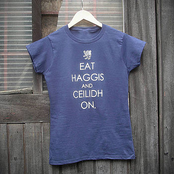 'Eat Haggis And Ceilidh On' Woman's T Shirt, 2 of 5