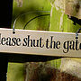 Please Shut The Gate Hand Painted Sign Three Styles, thumbnail 3 of 4