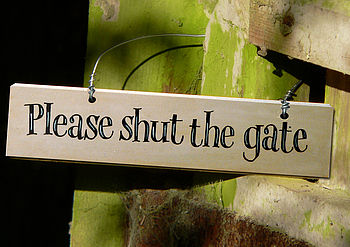 Please Shut The Gate Hand Painted Sign Three Styles, 3 of 4