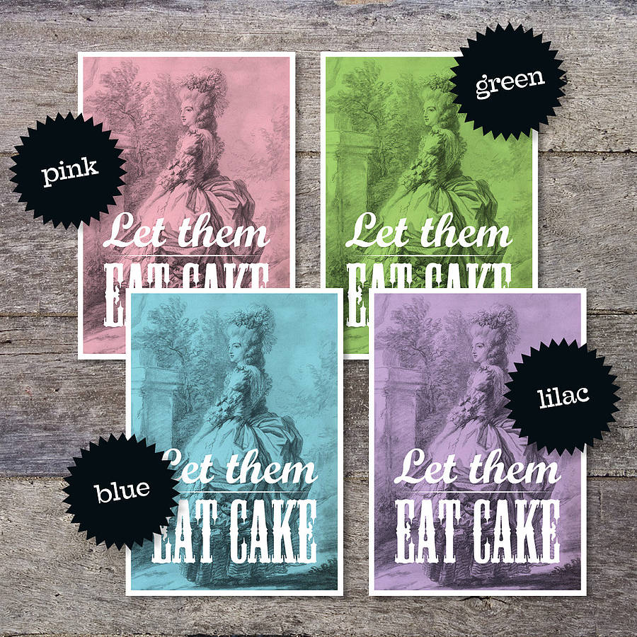 ‘Let Them Eat Cake’ Print By PaperPaper | Notonthehighstreet.com