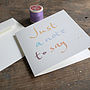 'Just To Say' Personalisable Note Card, thumbnail 4 of 5
