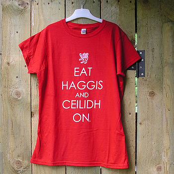 'Eat Haggis And Ceilidh On' Woman's T Shirt, 3 of 5