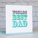 Worlds Best Dad Father's Day Card By Twenty Seven | notonthehighstreet.com