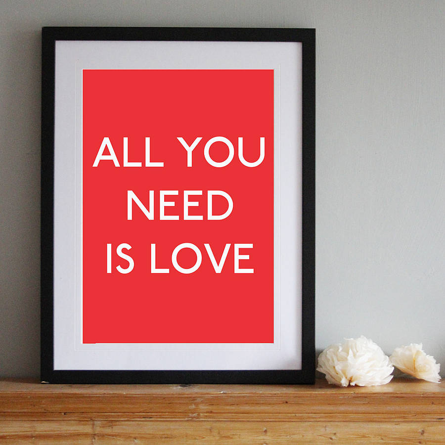 'all you need is love' art print by pearl and earl | notonthehighstreet.com