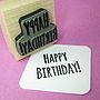 Small Happy Birthday Rubber Stamp, thumbnail 1 of 3