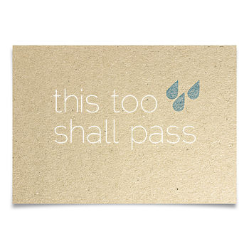 'This Too Shall Pass' Print, 2 of 3