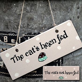 Wooden Sign 'The Cat's Been Fed', 3 of 3