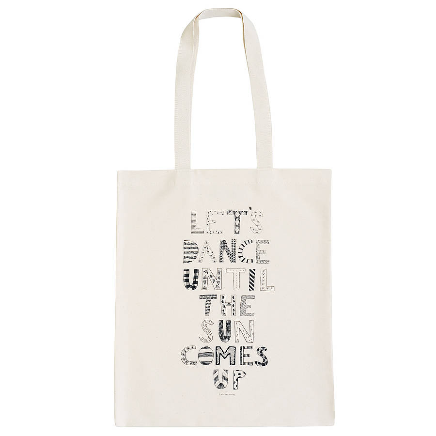 Let S Dance Until The Sun Comes Up Tote Bag By Alphabet Bags Let S Dance Until The Sun Comes Up Tote Bag
