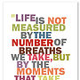 'Life Is Not Measured' Print, thumbnail 3 of 4