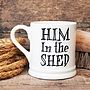 'Him In The Shed' Mug, thumbnail 2 of 3