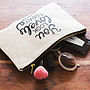 'You Look Lovely Today' Canvas Pouch, thumbnail 5 of 9