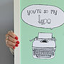 'You're So My Type' Print, thumbnail 2 of 2