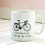 I Bloody Love Riding My Bike Cyclists Gift Mug, thumbnail 6 of 7