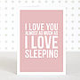 'Love Sleeping' Valentines Anniversary Card, thumbnail 1 of 1
