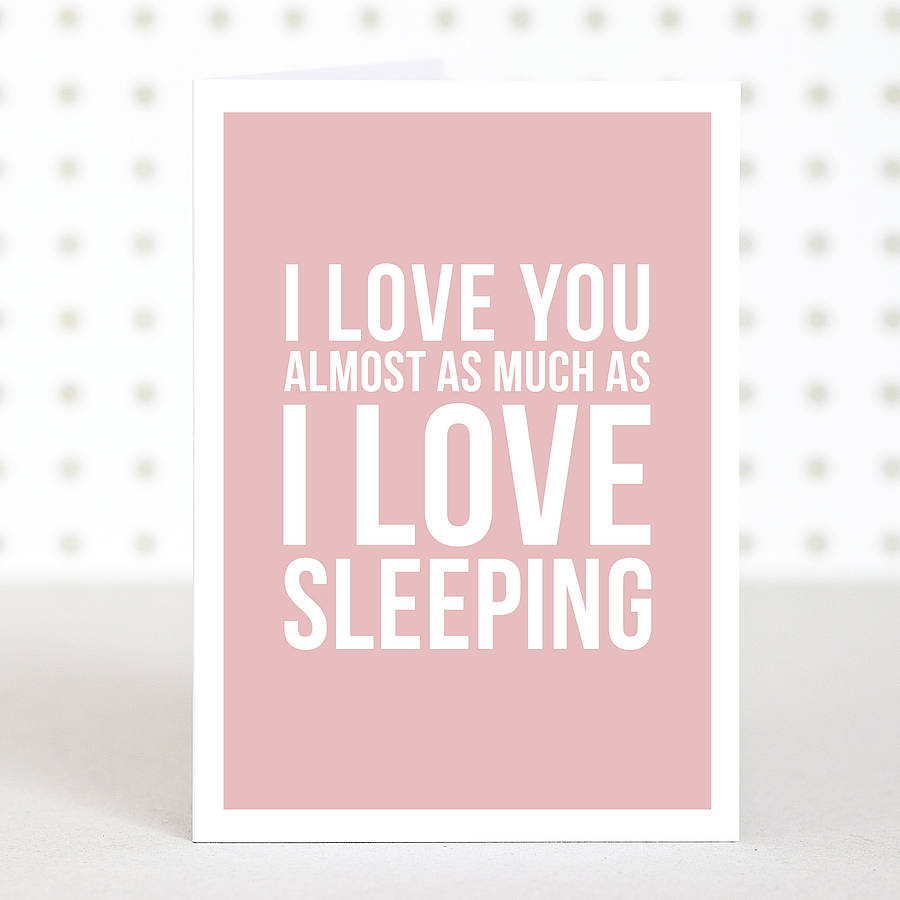 'Love Sleeping' Valentines Anniversary Card
