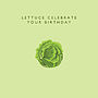 'Lettuce Celebrate Your Birthday' Card, thumbnail 2 of 2
