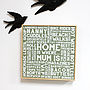 Personalised 'Home Is Where…' Word Art, thumbnail 5 of 8