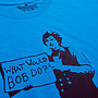 What Would Bob Do Mens T Shirt, thumbnail 3 of 3