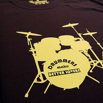 Drummers Make Better Lovers T Shirt, 2 of 3